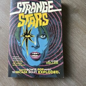 Strange Stars : David Bowie, Pop Music, and the Decade Sci-Fi Exploded by Jason